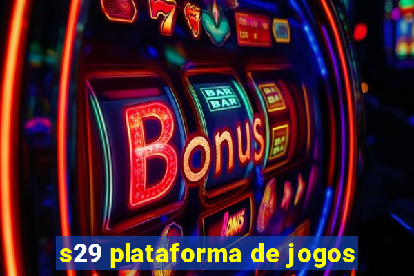 s29 plataforma de jogos