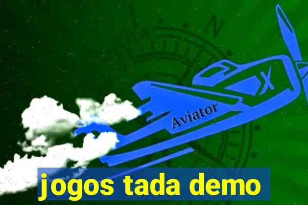 jogos tada demo