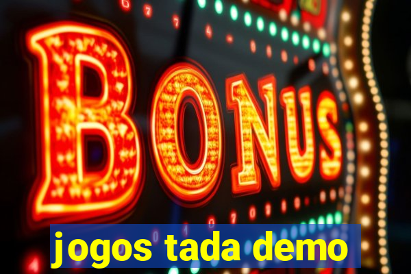 jogos tada demo