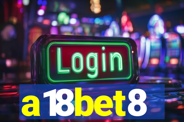 a18bet8