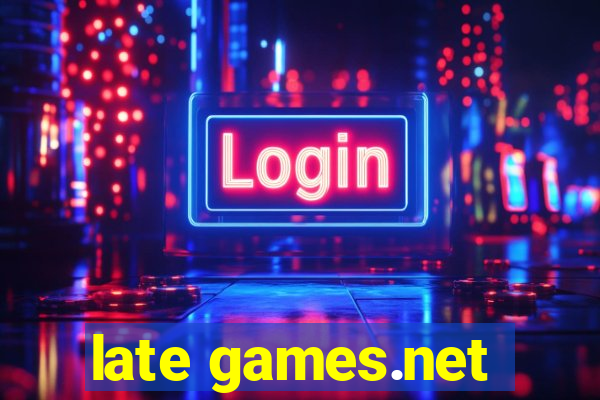 late games.net