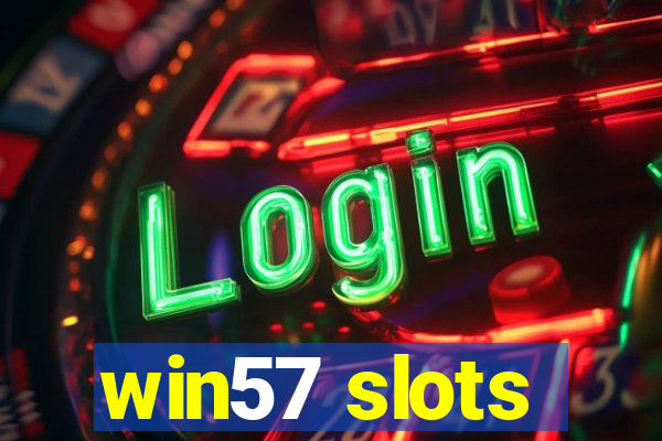 win57 slots