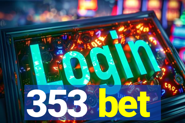 353 bet