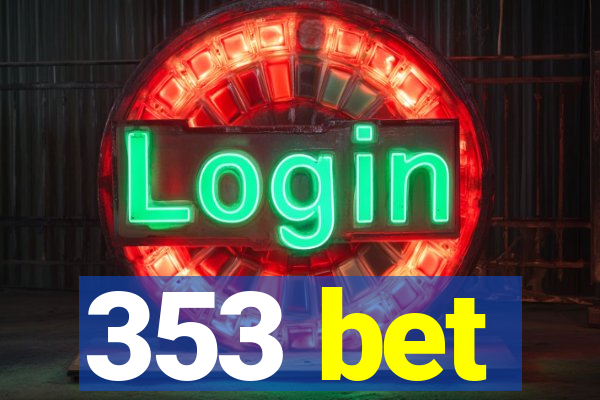 353 bet