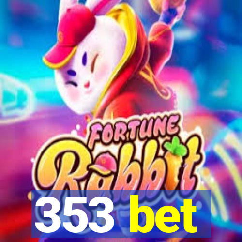 353 bet