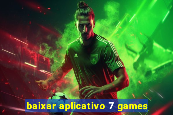 baixar aplicativo 7 games