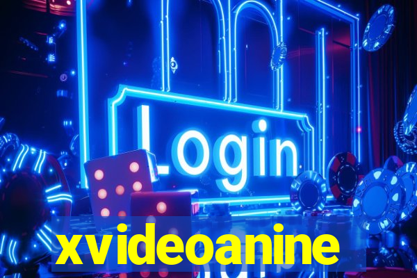 xvideoanine