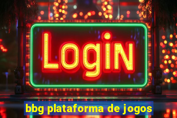 bbg plataforma de jogos