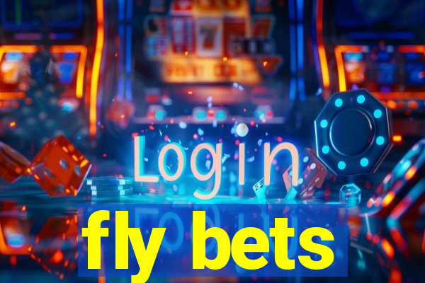 fly bets