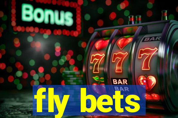 fly bets