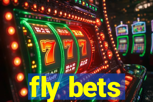 fly bets