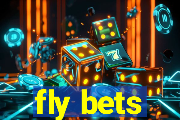 fly bets