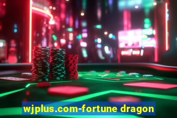 wjplus.com-fortune dragon