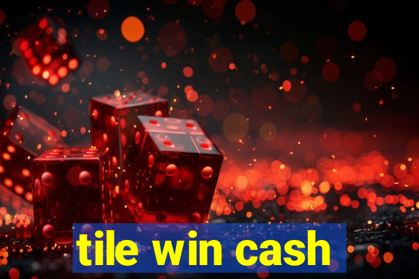 tile win cash