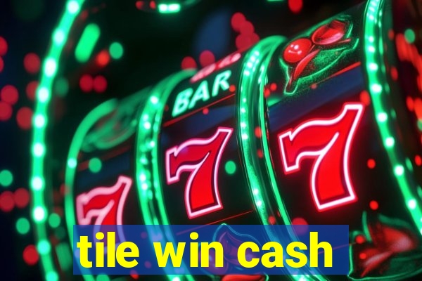 tile win cash