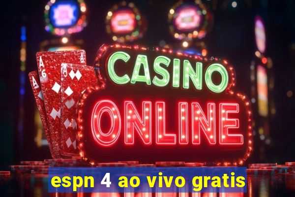 espn 4 ao vivo gratis