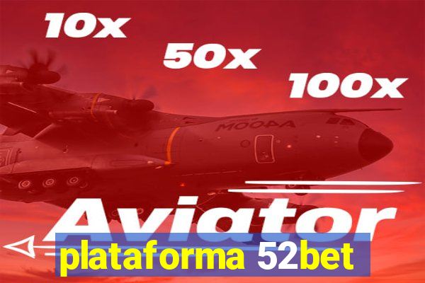 plataforma 52bet