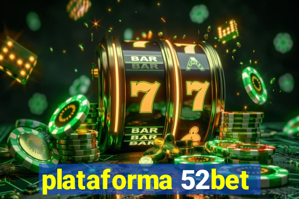 plataforma 52bet