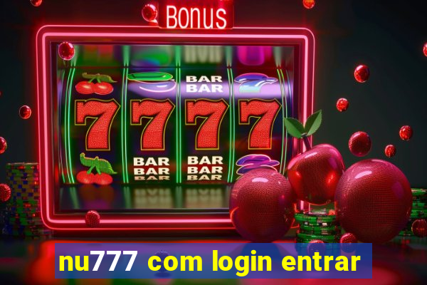 nu777 com login entrar