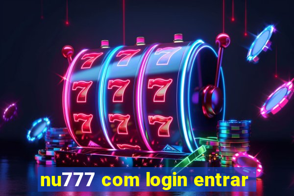 nu777 com login entrar