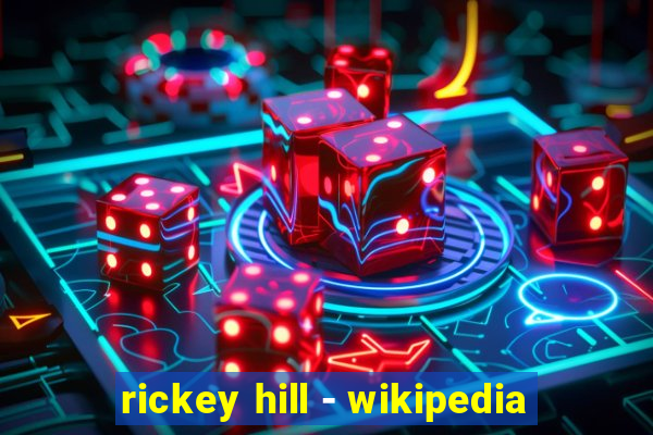 rickey hill - wikipedia