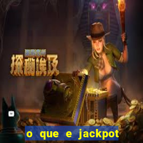 o que e jackpot no jogo do tigre