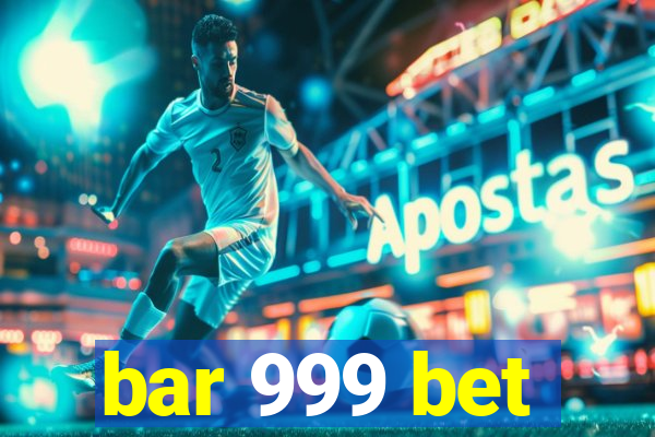 bar 999 bet