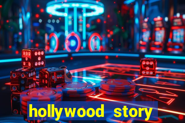 hollywood story dinheiro infinito