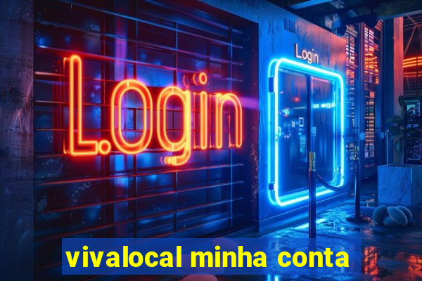 vivalocal minha conta