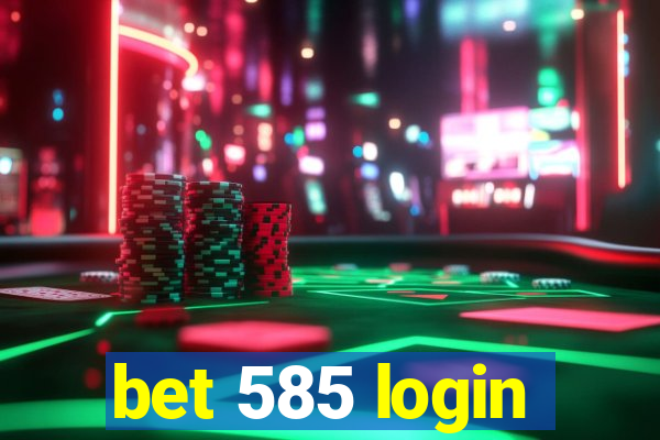 bet 585 login