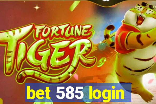 bet 585 login