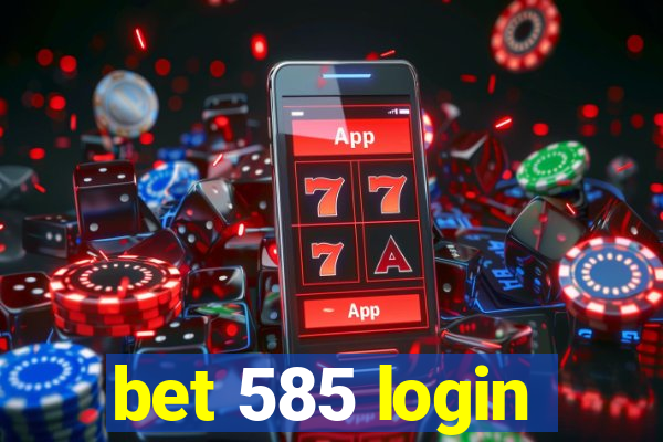 bet 585 login