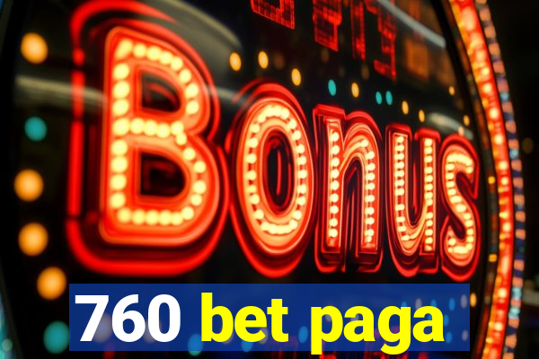 760 bet paga