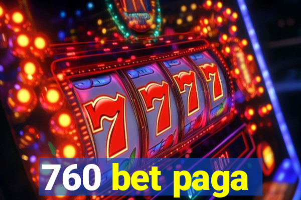 760 bet paga