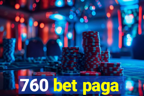 760 bet paga