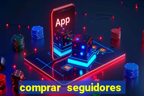 comprar seguidores para instagram barato