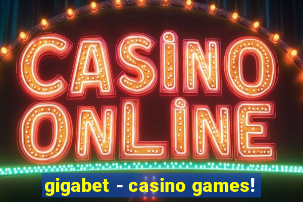 gigabet - casino games!