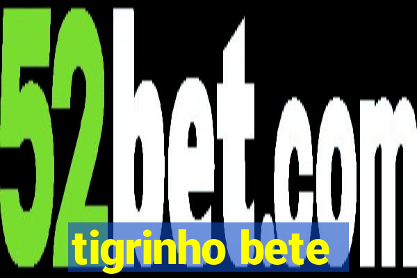 tigrinho bete