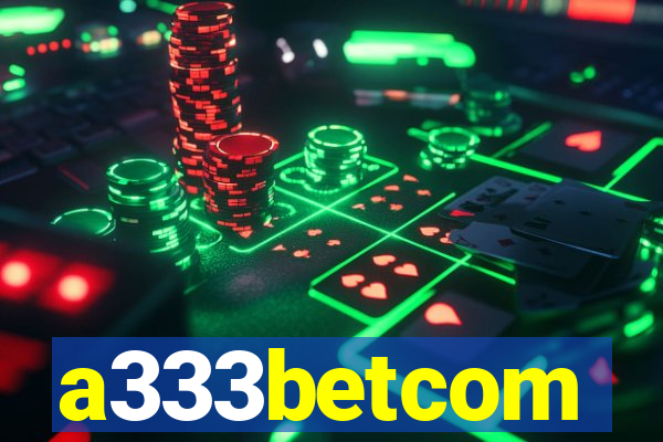 a333betcom