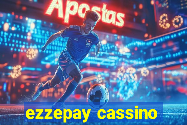 ezzepay cassino