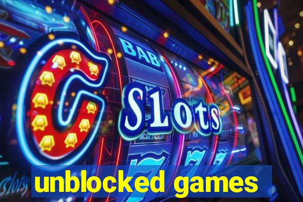 unblocked games