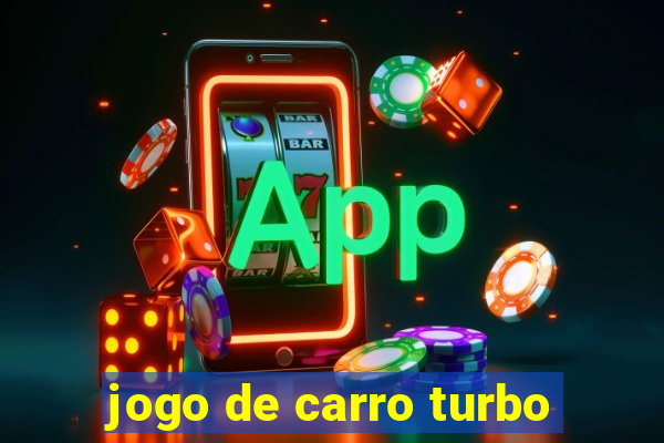 jogo de carro turbo