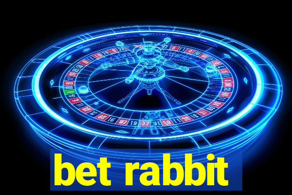 bet rabbit