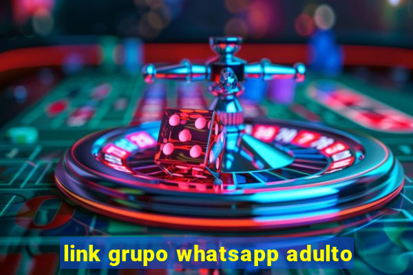 link grupo whatsapp adulto