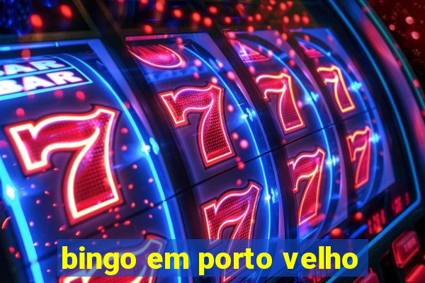 bingo em porto velho