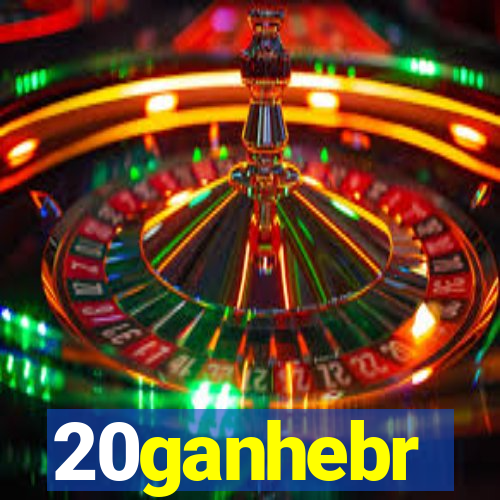 20ganhebr