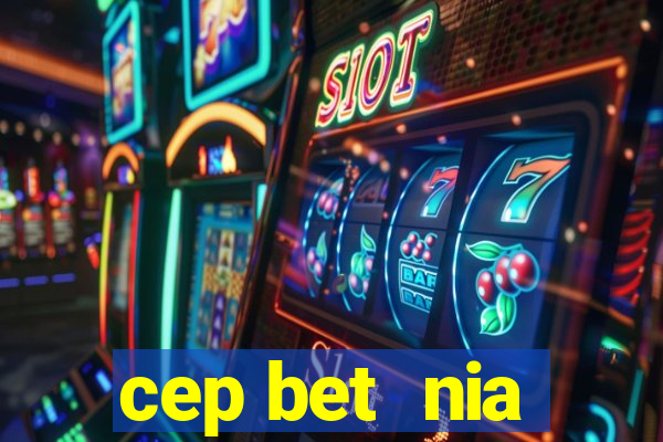 cep bet  nia