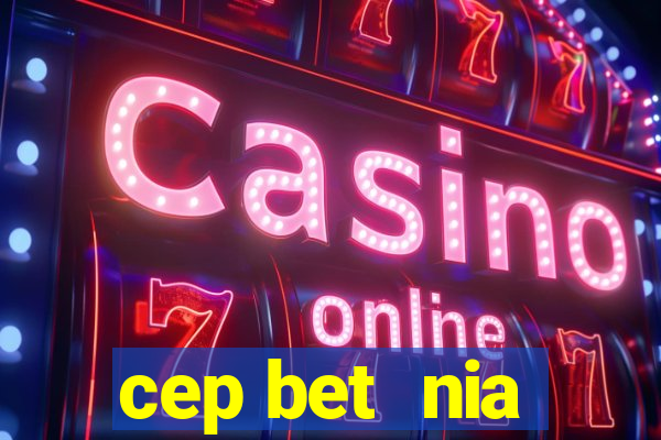 cep bet  nia