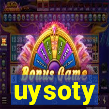 uysoty