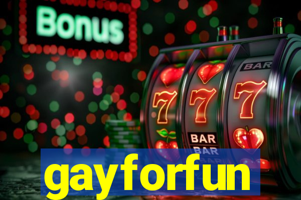 gayforfun